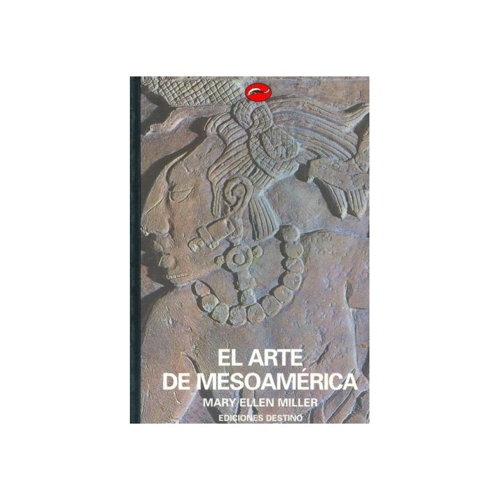El Arte De Mesoamerica (Primera edición)